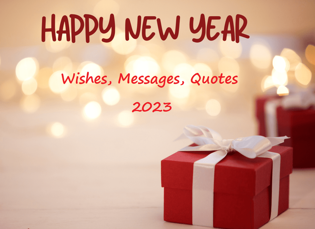 270+ Best Happy New Year Wishes, Quotes & Messages For 2023 ...